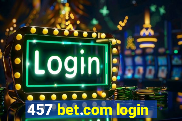 457 bet.com login