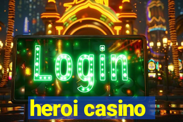 heroi casino