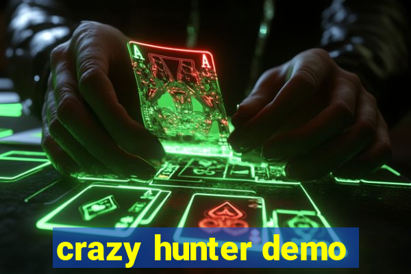 crazy hunter demo