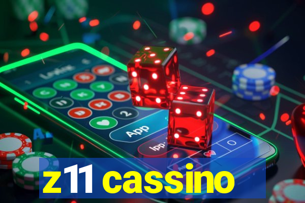 z11 cassino