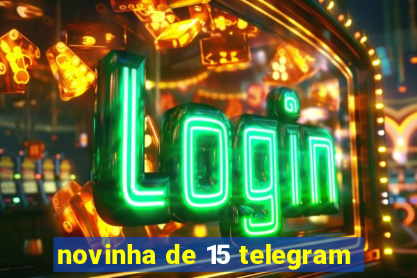 novinha de 15 telegram