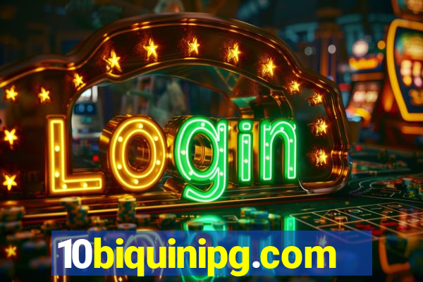 10biquinipg.com