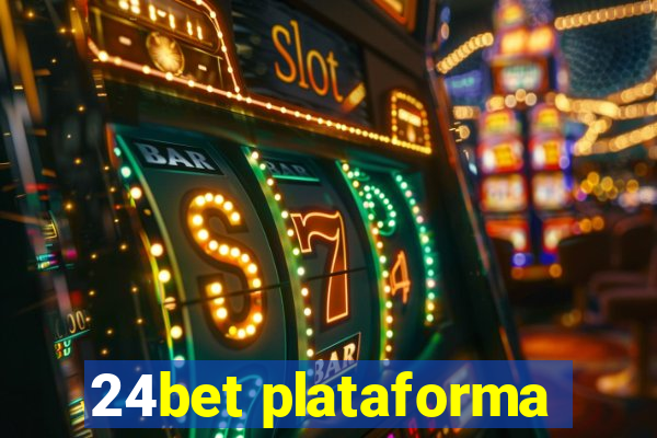 24bet plataforma