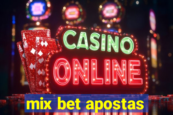 mix bet apostas