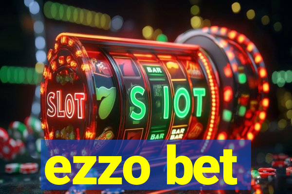 ezzo bet