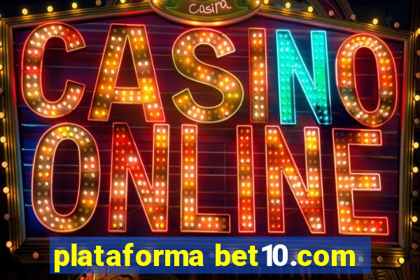 plataforma bet10.com