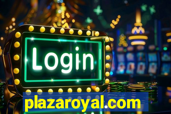 plazaroyal.com