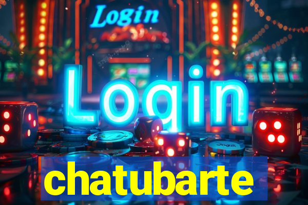 chatubarte