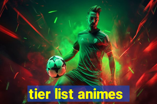 tier list animes