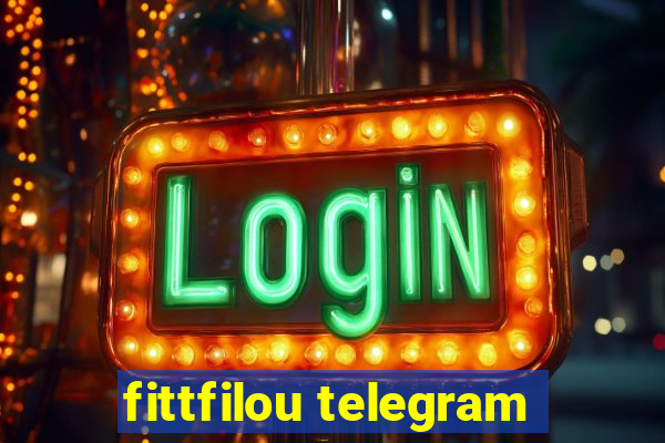 fittfilou telegram