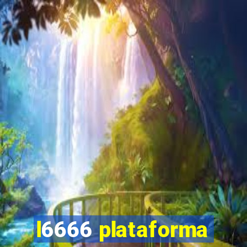 l6666 plataforma