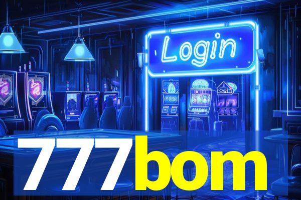 777bom