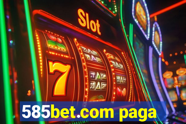 585bet.com paga