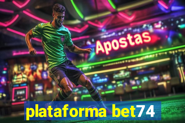 plataforma bet74