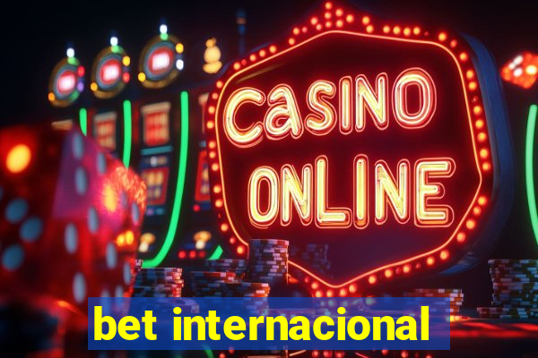 bet internacional