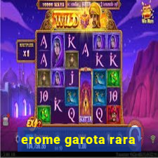 erome garota rara