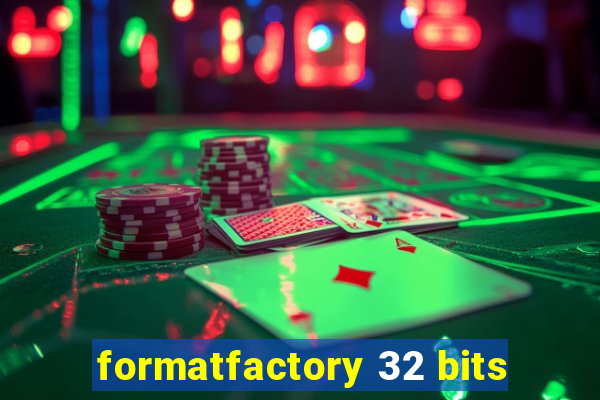 formatfactory 32 bits