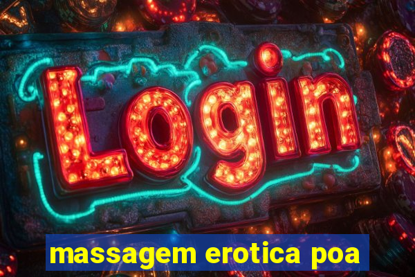 massagem erotica poa