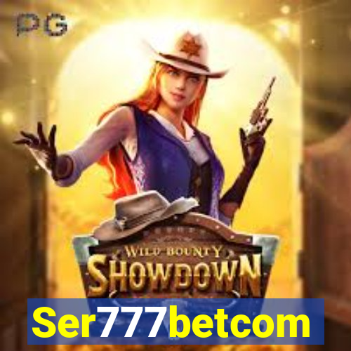 Ser777betcom