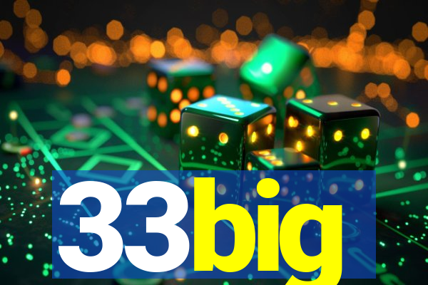 33big