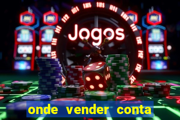 onde vender conta de jogos