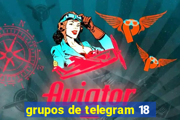 grupos de telegram 18