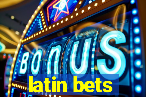 latin bets