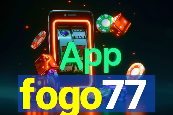 fogo77