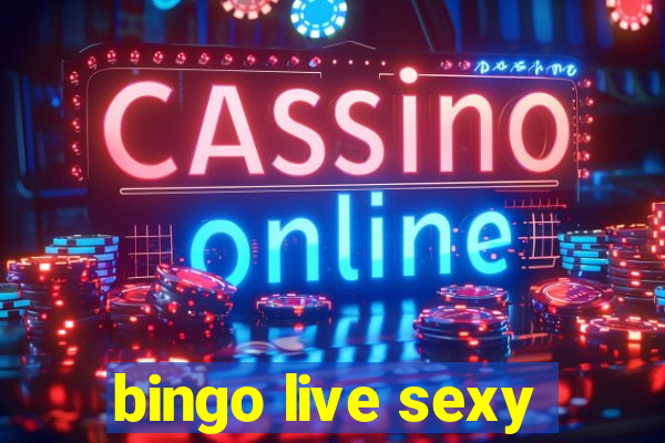 bingo live sexy