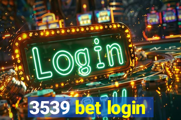 3539 bet login