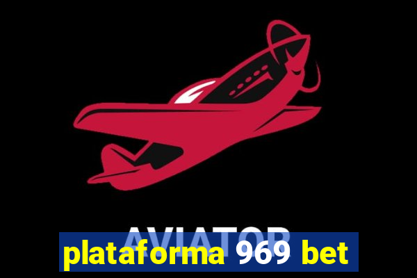 plataforma 969 bet