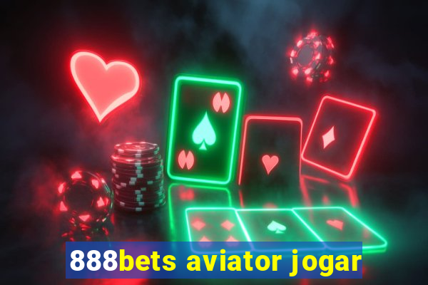 888bets aviator jogar