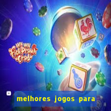 melhores jogos para android de todos os tempos