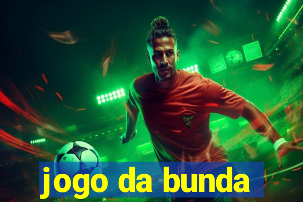 jogo da bunda