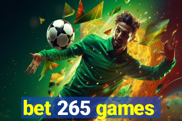 bet 265 games