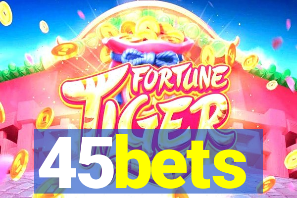 45bets