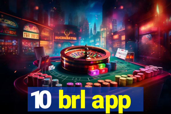 10 brl app