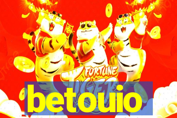 betouio