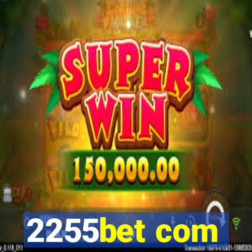 2255bet com