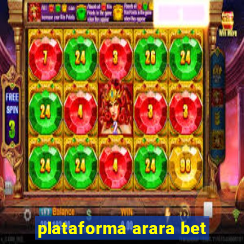 plataforma arara bet