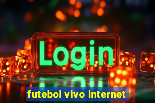 futebol vivo internet