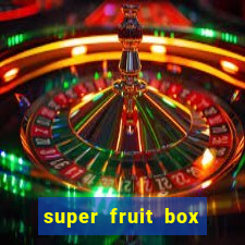 super fruit box codes 2024