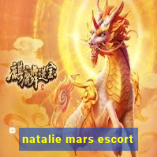 natalie mars escort