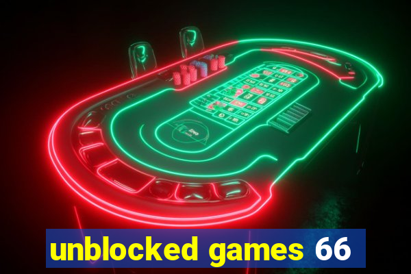 unblocked games 66