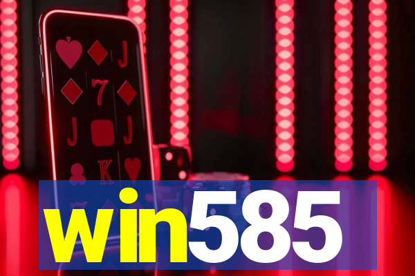 win585