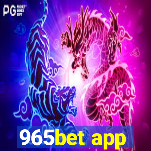 965bet app