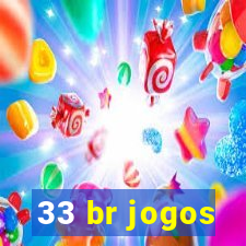 33 br jogos