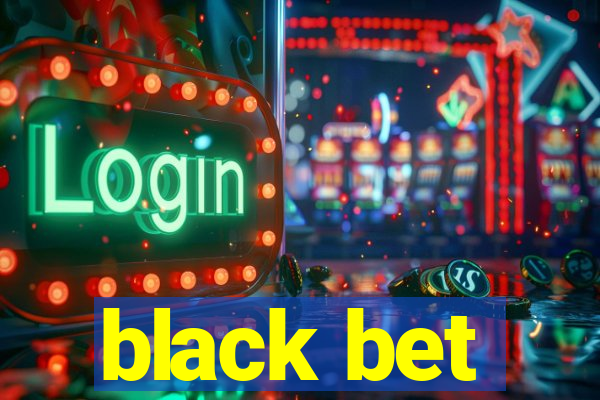 black bet