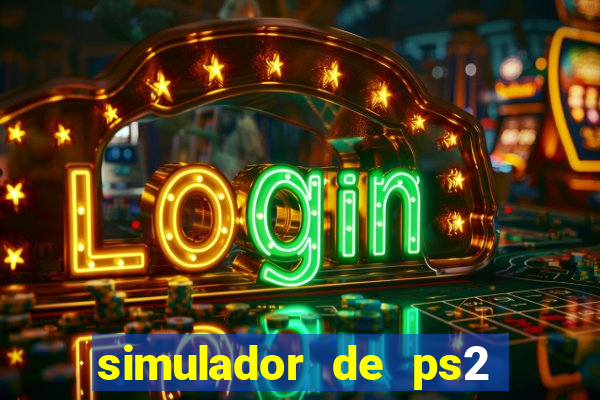 simulador de ps2 para pc