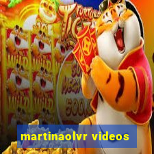 martinaolvr videos